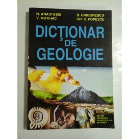 Dictionar de geologie - N. Anastasia, V. Mutihac, D. Grigorescu, Gh. C. Popescu